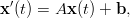 x ′(t) = Ax (t) + b,
