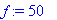 f := 50