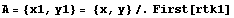 A = {x1, y1} = {x, y} /. First[rtk1]