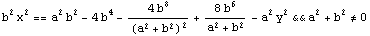 b^2 x^2 == a^2 b^2 - 4 b^4 - (4 b^8)/(a^2 + b^2)^2 + (8 b^6)/(a^2 + b^2) - a^2 y^2 && a^2 + b^2 != 0