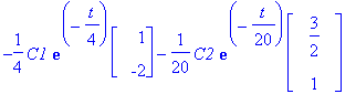 -1/4*C1*exp(-1/4*t)*Vector(%id = 16314156)-1/20*C2*exp(-1/20*t)*Vector(%id = 16270020)