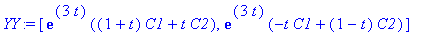 YY := vector([exp(3*t)*((1+t)*C1+t*C2), exp(3*t)*(-t*C1+(1-t)*C2)])