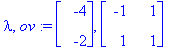 lambda, ov := Vector(%id = 2757196), Matrix(%id = 2677488)