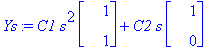 Ys := C1*s^2*Vector(%id = 20470196)+C2*s*Vector(%id = 20670028)