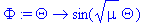 Phi := proc (Theta) options operator, arrow; sin(sqrt(mu)*Theta) end proc