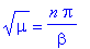 mu^(1/2) = n*Pi/beta