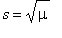 s = sqrt(mu)