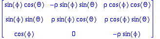 matrix([[sin(phi)*cos(Theta), -rho*sin(phi)*sin(The...