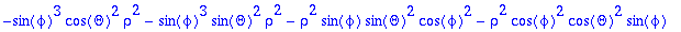 -sin(phi)^3*cos(Theta)^2*rho^2-sin(phi)^3*sin(Theta...