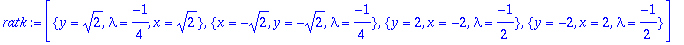 ratk := [{y = sqrt(2), lambda = -1/4, x = sqrt(2)},...