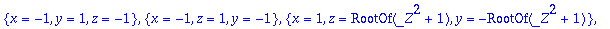 {y = 0, z = 0, x = 0}, {x = 1, y = 1, z = 1}, {x = ...