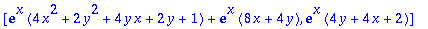 vector([exp(x)*(4*x^2+2*y^2+4*y*x+2*y+1)+exp(x)*(8*...