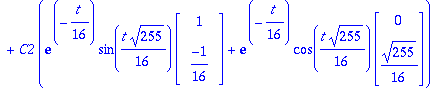 y := C1*(exp(-1/16*t)*cos(1/16*t*255^(1/2))*Vector(%id = 136981192)-exp(-1/16*t)*sin(1/16*t*255^(1/2))*Vector(%id = 134871396))+C2*(exp(-1/16*t)*sin(1/16*t*255^(1/2))*Vector(%id = 136981192)+exp(-1/16*...