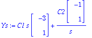 Ys := C1*s*Vector(%id = 135360308)+C2/s*Vector(%id = 135918048)