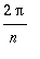 2*Pi/n