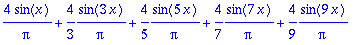4/Pi*sin(x)+4/3*1/Pi*sin(3*x)+4/5*1/Pi*sin(5*x)+4/7*1/Pi*sin(7*x)+4/9*1/Pi*sin(9*x)