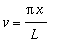 v = Pi*x/L