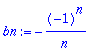 bn := -(-1)^n/n