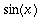 sin(x)
