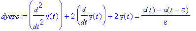 dyeps := diff(y(t),`$`(t,2))+2*diff(y(t),t)+2*y(t) = (u(t)-u(t-epsilon))/epsilon