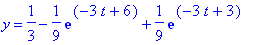 y = 1/3-1/9*exp(-3*t+6)+1/9*exp(-3*t+3)