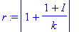 r := abs(1+(1+I)/k)