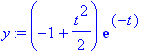 y := (-1+1/2*t^2)*exp(-t)