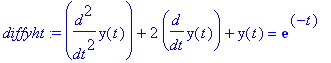 diffyht := diff(y(t),`$`(t,2))+2*diff(y(t),t)+y(t) = exp(-t)