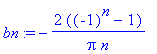 bn := -2/Pi*((-1)^n-1)/n