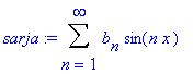 sarja := Sum(b[n]*sin(n*x),n = 1 .. infinity)