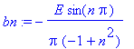 bn := -1/Pi*E*sin(n*Pi)/(-1+n^2)