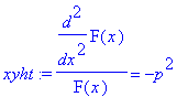 xyht := 1/F(x)*diff(F(x),`$`(x,2)) = -p^2