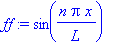 ff := sin(n*Pi/L*x)
