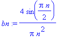 bn := 4/Pi*sin(1/2*Pi*n)/n^2