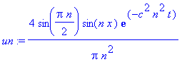 un := 4/Pi*sin(1/2*Pi*n)/n^2*sin(n*x)*exp(-c^2*n^2*t)