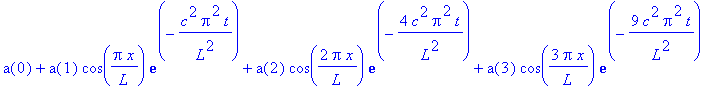 a(0)+a(1)*cos(Pi*x/L)*exp(-c^2*Pi^2/L^2*t)+a(2)*cos(2*Pi*x/L)*exp(-4*c^2*Pi^2/L^2*t)+a(3)*cos(3*Pi*x/L)*exp(-9*c^2*Pi^2/L^2*t)