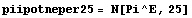 piipotneper25 = N[Pi^E, 25]