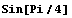 Sin[Pi/4]