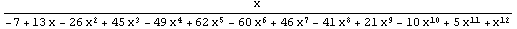 x/(-7 + 13 x - 26 x^2 + 45 x^3 - 49 x^4 + 62 x^5 - 60 x^6 + 46 x^7 - 41 x^8 + 21 x^9 - 10 x^10 + 5 x^11 + x^12)