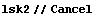 lsk2 // Cancel