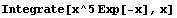 Integrate[x^5 Exp[-x], x]