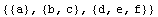 {{a}, {b, c}, {d, e, f}}