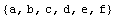 {a, b, c, d, e, f}