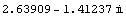 2.6390908061181486`  - 1.4123716527318153` i