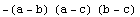 -(a - b) (a - c) (b - c)