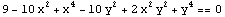 9 - 10 x^2 + x^4 - 10 y^2 + 2 x^2 y^2 + y^4 == 0