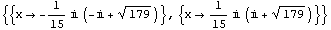 {{x -> -1/15 i (-i + 179^(1/2))}, {x -> 1/15 i (i + 179^(1/2))}}