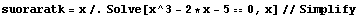suoraratk = x /. Solve[x^3 - 2 * x - 5 == 0, x] // Simplify