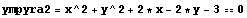 ympyra2 = x^2 + y^2 + 2 * x - 2 * y - 3 == 0