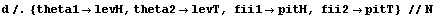 d /. {theta1 -> levH, theta2 -> levT, fii1 -> pitH, fii2 -> pitT} // N